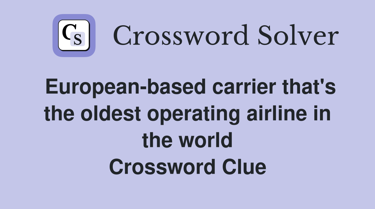 European based carrier that s the oldest operating airline in the world